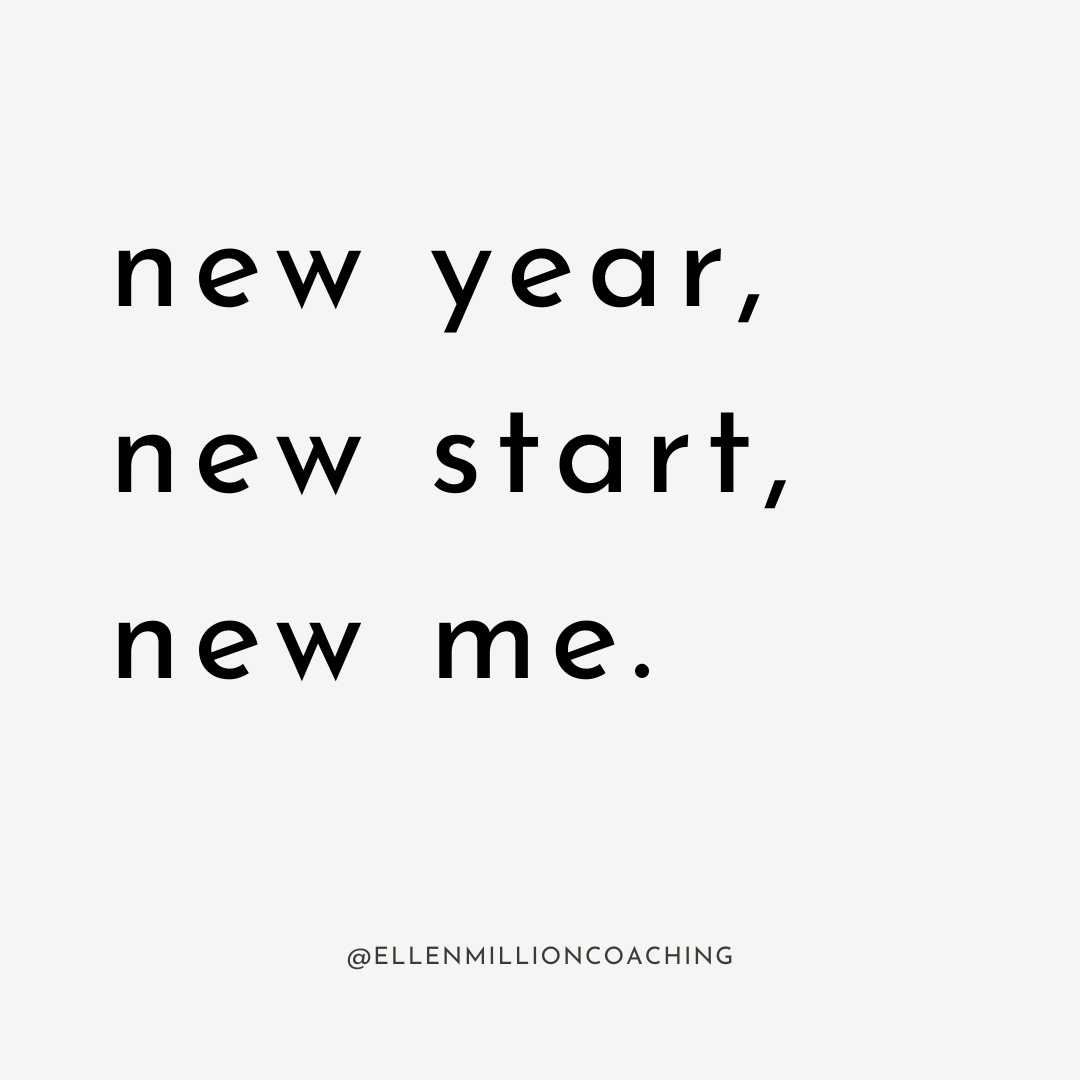 New Year New Me Ellen Million Coaching